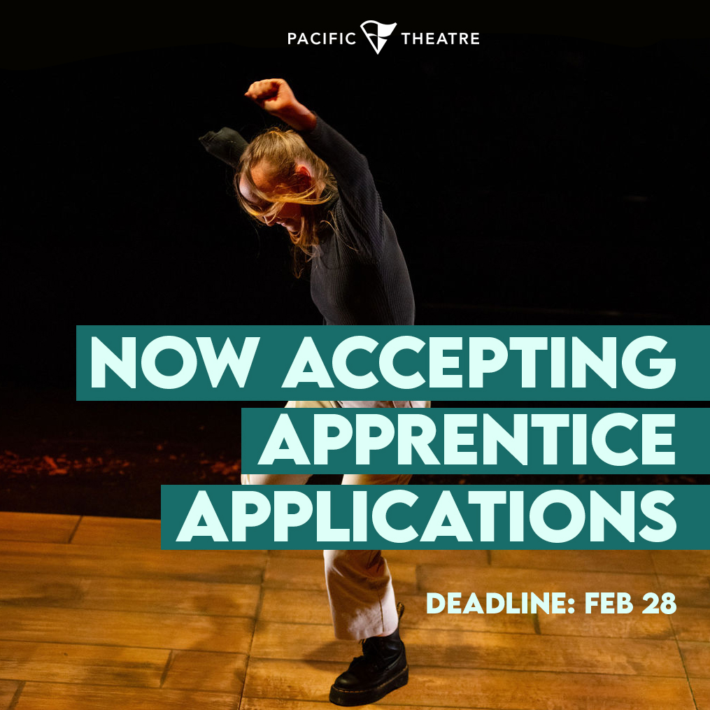 apprenticeship applications now open Pacific Theatre Pacific Theatre